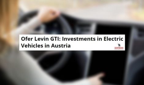 Ofer Levin GTI on Express Press Release: Investments in EV Market in Austria are on the Rise